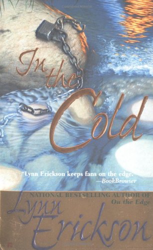 In the Cold (Berkley Sensation Special) (9780425190692) by Erickson, Lynn