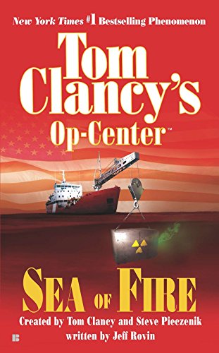 9780425190913: Sea of Fire: Op-Center 10 (Tom Clancy's Op-Center)