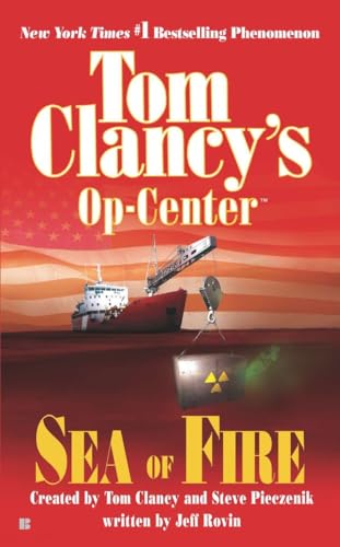 Imagen de archivo de Sea of Fire (Tom Clancy's Op-Centre, Book 10) a la venta por Your Online Bookstore