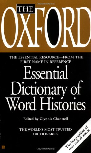 Beispielbild fr The Oxford Essential Dictionary of Word Histories zum Verkauf von Better World Books