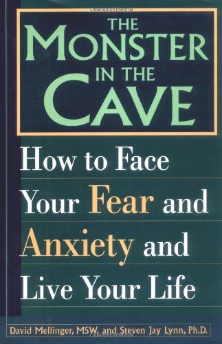 Beispielbild fr The Monster in the Cave : How to Face Your Fear and Anxiety and Live Your Life zum Verkauf von Better World Books