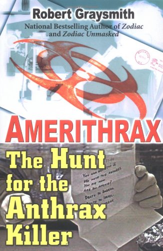 Imagen de archivo de Amerithrax: The Hunt for the Anthrax Killer a la venta por Booketeria Inc.