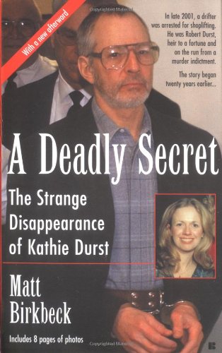 Beispielbild fr A Deadly Secret: The Strange Disappearance Of Kathie Durst (Berkley True Crime) zum Verkauf von Firefly Bookstore