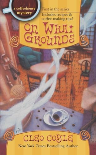 Beispielbild fr On What Grounds (Coffeehouse Mysteries, No. 1) zum Verkauf von SecondSale