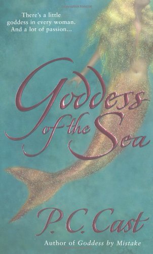 Goddess of the Sea (Goddess Summoning, Book 1) - Cast, P. C.