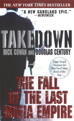

Takedown: The Fall of the Last Mafia Empire