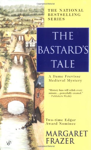 Beispielbild fr The Bastard's Tale (Sister Frevisse Medieval Mysteries) zum Verkauf von Half Price Books Inc.