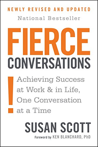 Stock image for Fierce Conversations: Achieving Success at Work and in Life One Conversation at a Time for sale by Gulf Coast Books
