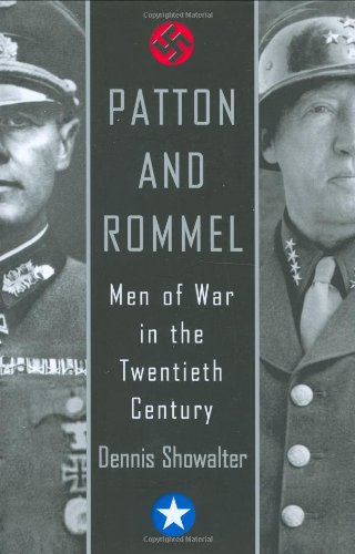 Stock image for Patton and Rommel: Men Of War In The Twentieth Century for sale by Gulf Coast Books