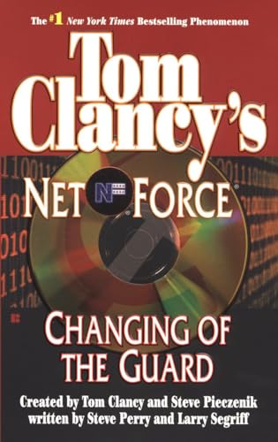 

Changing of the Guard (Tom Clancy's Net Force, Book 8) [Soft Cover ]