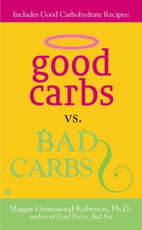 Imagen de archivo de Good Carbs Vs. Bad Carbs a la venta por Gulf Coast Books