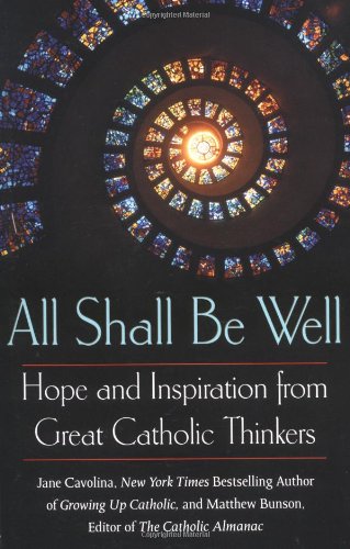 9780425193969: All Shall Be Well: Hope and Inspiration from Great Catholic Thinkers