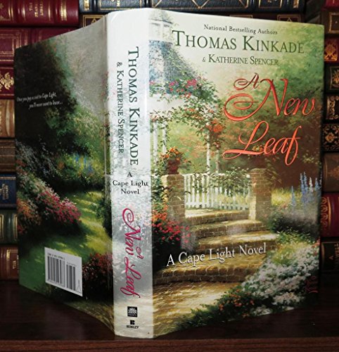 A New Leaf (Cape Light, Book 4) (9780425193983) by Kinkade, Thomas; Spencer, Katherine