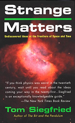 Stock image for Strange Matters : Undiscovered Ideas at the Frontiers of Space and Time for sale by Better World Books: West
