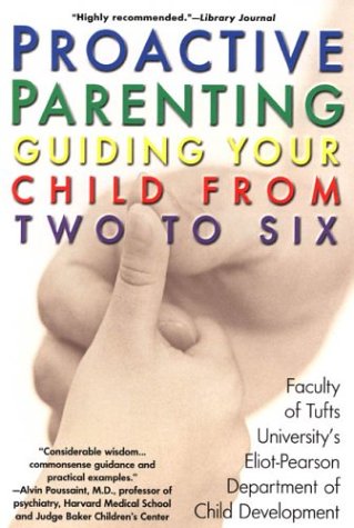 Imagen de archivo de Proactive Parenting : Guiding Your Child from Two to Six a la venta por Better World Books