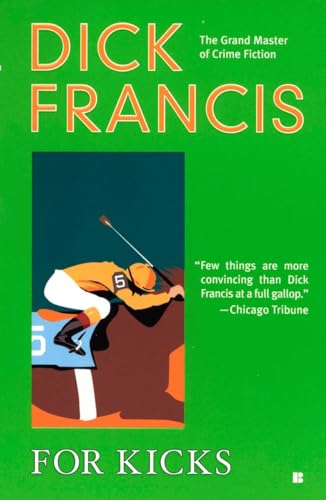 Stock image for For Kicks (A Dick Francis Novel) for sale by Orion Tech