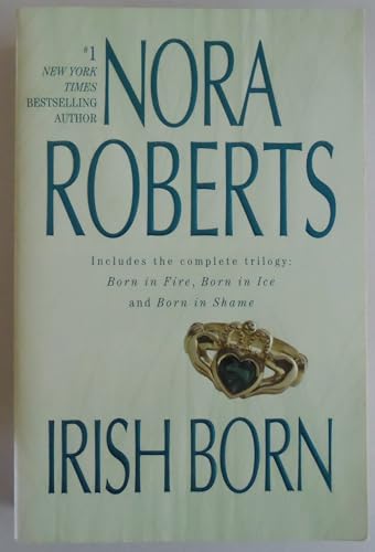 Stock image for Irish Born : Born in Fire; Born in Ice; Born in Shame for sale by Better World Books