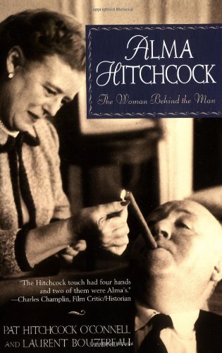 Stock image for Alma Hitchcock: The Woman Behind the Man for sale by Blue Vase Books