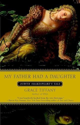Beispielbild fr My Father Had a Daughter: Judith Shakespeare's Tale zum Verkauf von Gulf Coast Books