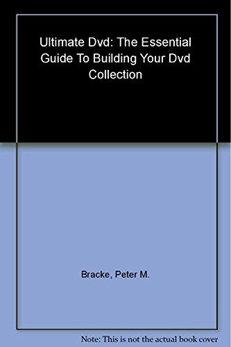 Beispielbild fr Ultimate DVD: The Essential Guide to Building Your DVD Collection zum Verkauf von Half Price Books Inc.