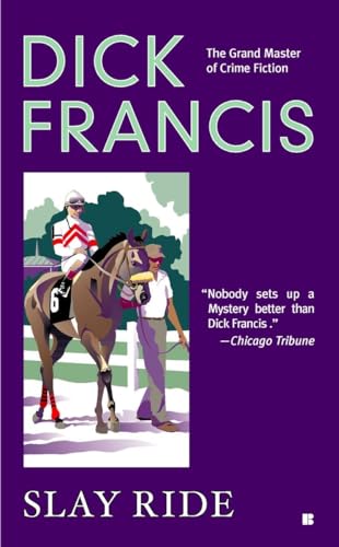 Imagen de archivo de Slay Ride (A Dick Francis Novel) a la venta por SecondSale