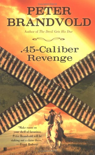 Imagen de archivo de 45-Caliber Revenge a la venta por Better World Books