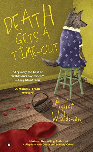 9780425197127: Death Gets a Time-Out: 4 (A Mommy-Track Mystery)