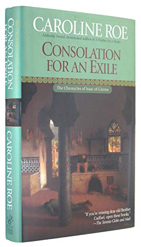 Beispielbild fr Consolation for an Exile (Chronicles of Isaac of Girona) zum Verkauf von Wonder Book