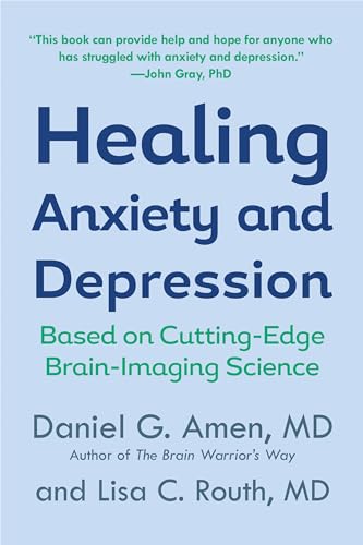 Imagen de archivo de Healing Anxiety and Depression: Based on Cutting-Edge Brain-Imaging Science a la venta por Reliant Bookstore