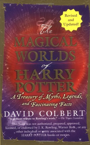9780425198919: The Magical Worlds of Harry Potter: a Treasury of Myths, Legends, and Fascinating Facts