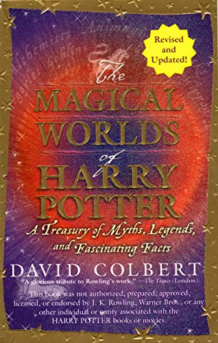 9780425198919: The Magical Worlds of Harry Potter: A Treasury of Myths, Legends, and Fascinating Facts
