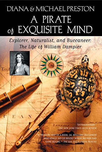 Stock image for A Pirate of Exquisite Mind : The Life of William Dampier: Explorer, Naturalist, and Buccaneer for sale by Better World Books