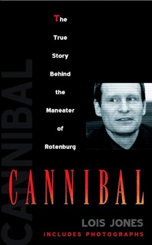 Stock image for Cannibal: The True Story of the Maneater of Rotenburg for sale by SecondSale