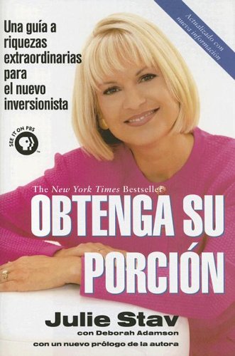 Stock image for Obtenga Su Porcion : Una Guia a Riquezas Extraordinarias para el Nuevo Inversionista for sale by Better World Books