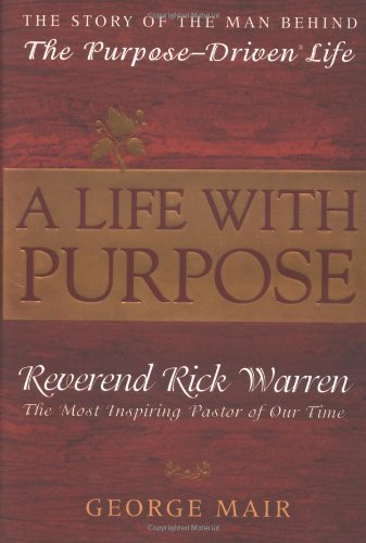 9780425201749: A Life With Purpose: Reverend Rick Warren, The Most Inspiring Pastor of Our Time