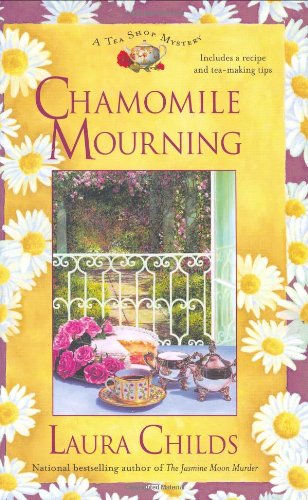 Beispielbild fr Chamomile Mourning (A Tea Shop Mystery) zum Verkauf von Wonder Book