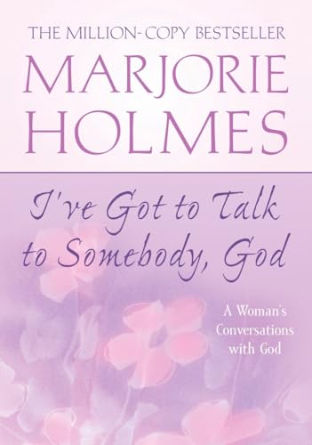 Beispielbild fr I've Got to Talk to Somebody, God: A Woman's Conversations with God zum Verkauf von SecondSale