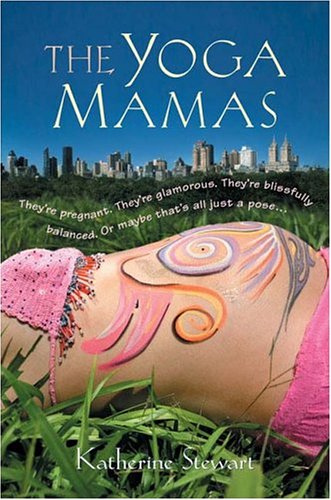Beispielbild fr The Yoga Mamas zum Verkauf von Wonder Book