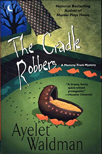 Stock image for The Cradle Robbers (Mommy-Track Mysteries) for sale by Wonder Book