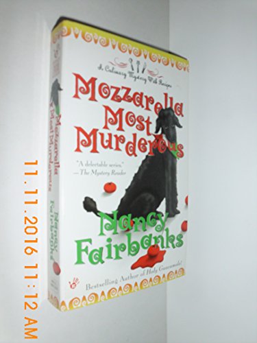 Stock image for Mozzarella Most Murderous (Culinary Food Writer) for sale by Wonder Book