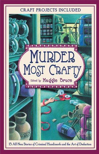Stock image for Murder Most Crafty: 15 All-New Stories of Criminal Handiwork and the Art of Deduction for sale by Wonder Book