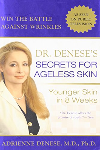 Imagen de archivo de Dr. Denese's Secrets for Ageless Skin: Younger Skin in 8 Weeks a la venta por SecondSale
