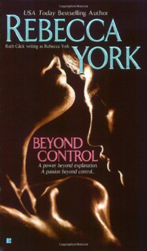 Beyond Control (Beyond, Book 1) (9780425204429) by York, Rebecca