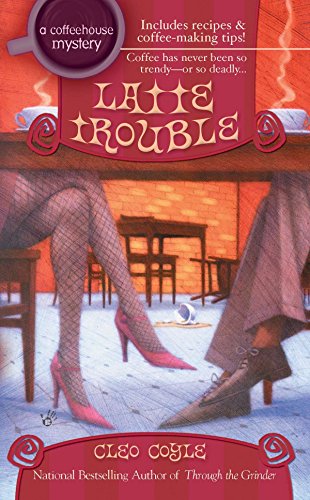 Stock image for Latte Trouble (Coffeehouse Mysteries, No. 3) for sale by SecondSale