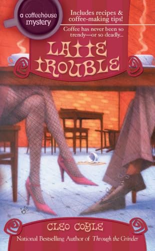 Stock image for Latte Trouble (Coffeehouse Mysteries, No. 3) for sale by SecondSale