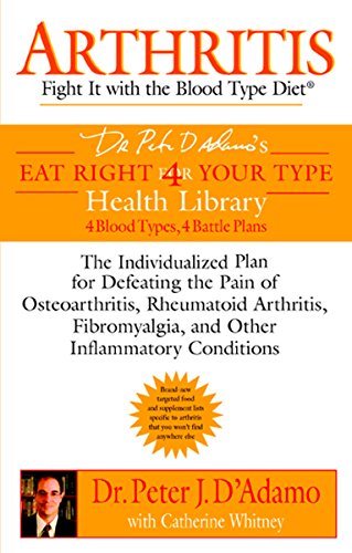 9780425205358: Arthritis: Fight it with the Blood Type Diet: The Individualized Plan for Defeating the Pain of Osteoarthritis, Rheumatoid Art hritis, Fibromyalgia, and Other Inflammatory Conditions