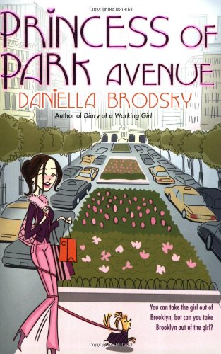 Princess of Park Avenue (9780425205372) by Brodsky, Daniella