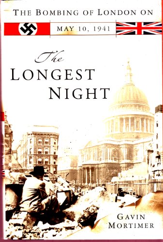 Imagen de archivo de The Longest Night : The Bombing of London on May 10, 1941 a la venta por Better World Books: West