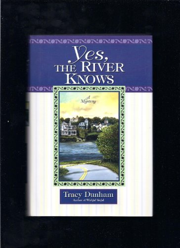 Stock image for Yes, The River Knows for sale by DENNIS GALLEMORE