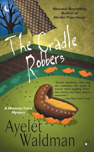 Imagen de archivo de The Cradle Robbers (Mommy-Track Mystery, A) a la venta por Wonder Book